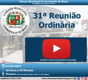 Transmissão da 31ª Reunião Ordinária (02/09/2024)