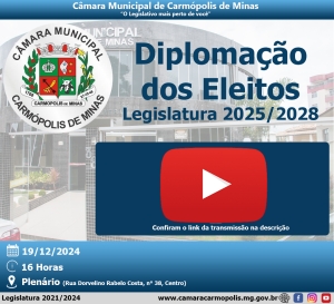 Diplomação dos Eleitos - Legislatura 2025/2028 (19/12/2024)