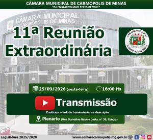 Transmissão da 11ª Reunião Extraordinária (25/09/2026)