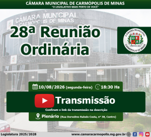 Transmissão da 28ª Reunião Ordinária (10/08/2026)