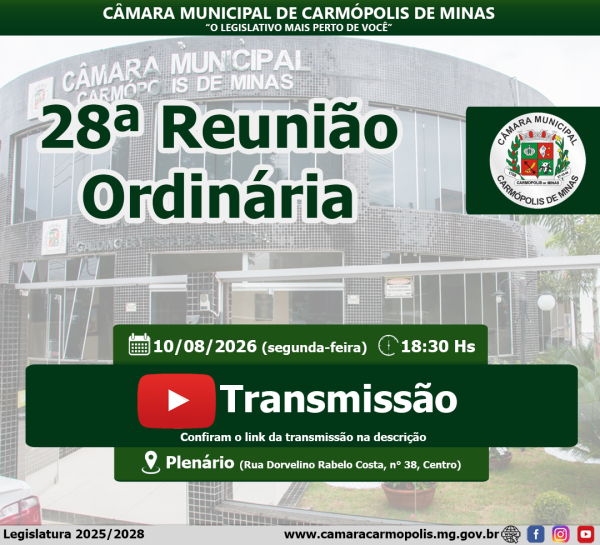 Transmissão da 28ª Reunião Ordinária (10/08/2026)