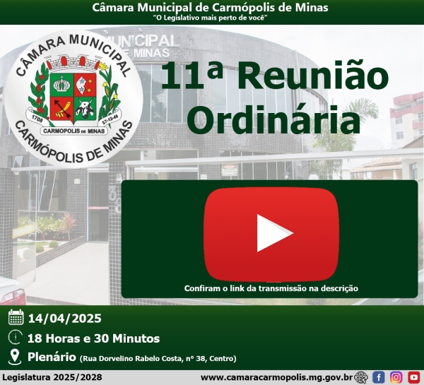 Transmissão da 11ª Reunião Ordinária (14/04/2025)