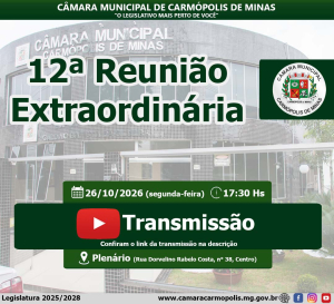 Transmissão da 12ª Reunião Extraordinária (26/10/2026)