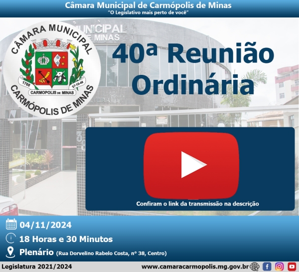 Transmissão da 40ª Reunião Ordinária (04/11/2024)