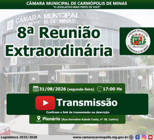Transmissão da 08ª Reunião Extraordinária (31/08/2026)