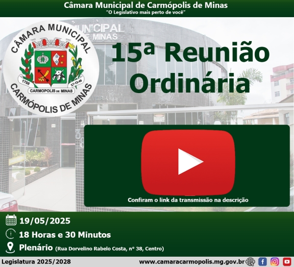 Transmissão da 15ª Reunião Ordinária (19/05/2025)