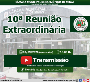 Transmissão da 10ª Reunião Extraordinária (03/09/2026)