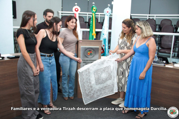 Tribuna da Câmara recebe o nome de Darcília Capruni Paolinelli