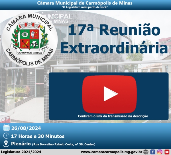 Transmissão da 17ª Reunião Extraordinária (26/08/2024)