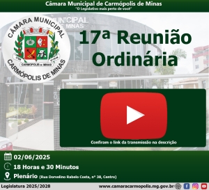 Transmissão da 17ª Reunião Ordinária (02/06/2025)